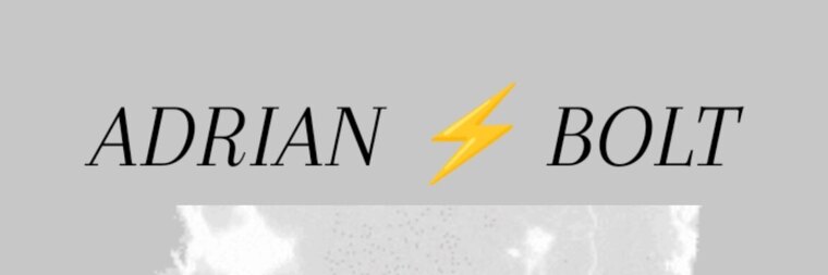 ADRIAN⚡ BOLT banner image