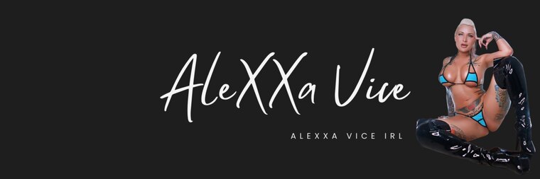 AlexxaVice β¨ FILTH QUEEN π banner image