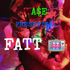 A$E PRESENTS FATT 📺 avatar