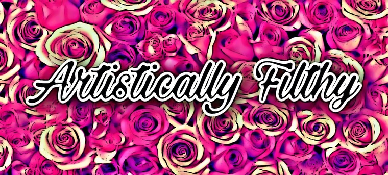 πβ¨π Artistically Filthy πβ¨π banner image