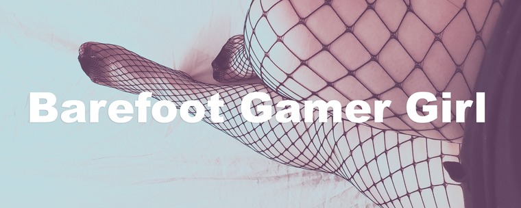 ♥ Barefoot Gamer Girl ♥ banner image