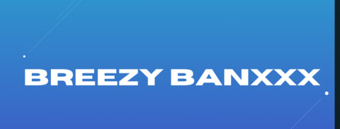 BreezyBanXXX cover image