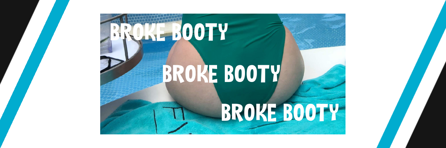 Broke Booty banner image