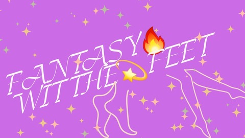 🌈FANTASY🔥WIT THE💫FEET🦶 cover image