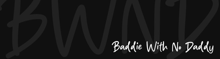 Baddie With No Daddy banner image
