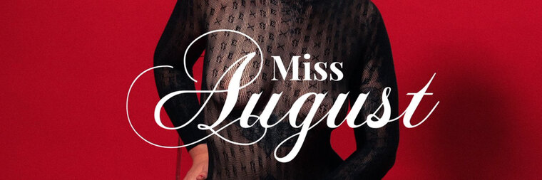 MISS AUGUST banner image