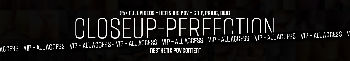 CloseUp-Perfection All Access banner image