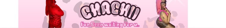 ONLINE AND WET π¦ CHACHII banner image