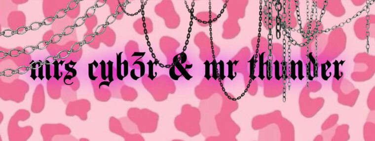 Mrs.Cyb3r and MR.thunder banner image