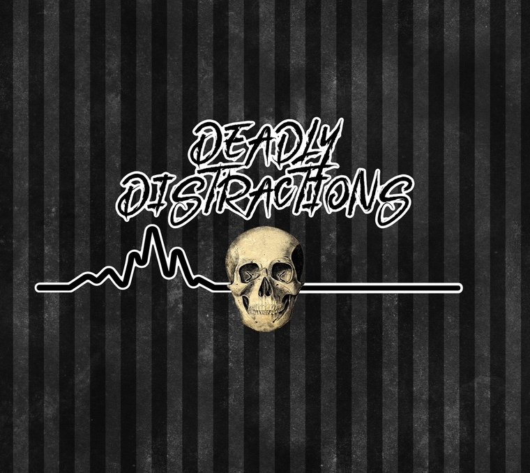 Deadly Distractions banner image
