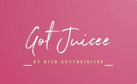 Kishh.gotthejuicee cover image