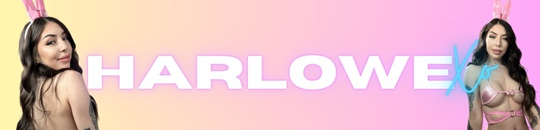 HarloweXo💗 WETTEST PUSSY ON OF! 💦 banner image