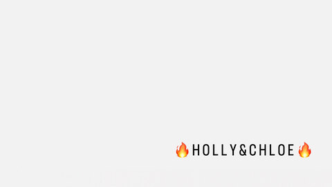 🔥 H O L L Y & C H L O E 🔥 cover image
