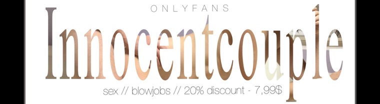 Innocent Couple 💦 banner image