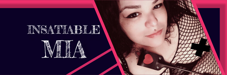 Insatiable Mia banner image