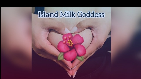 Island Milk Goddess 💋🌺🥛 cover image