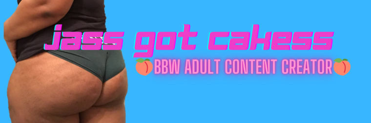 Jass got Cakess💦 cover image