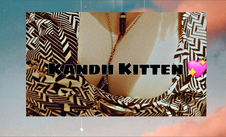 🐾👅💗Kandii Kitten VIP🔥🐾💋 banner image