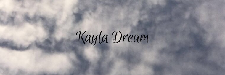 Kayla Dream banner image