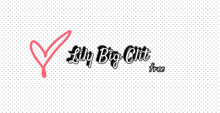 Lily Big Clit π FREE banner image
