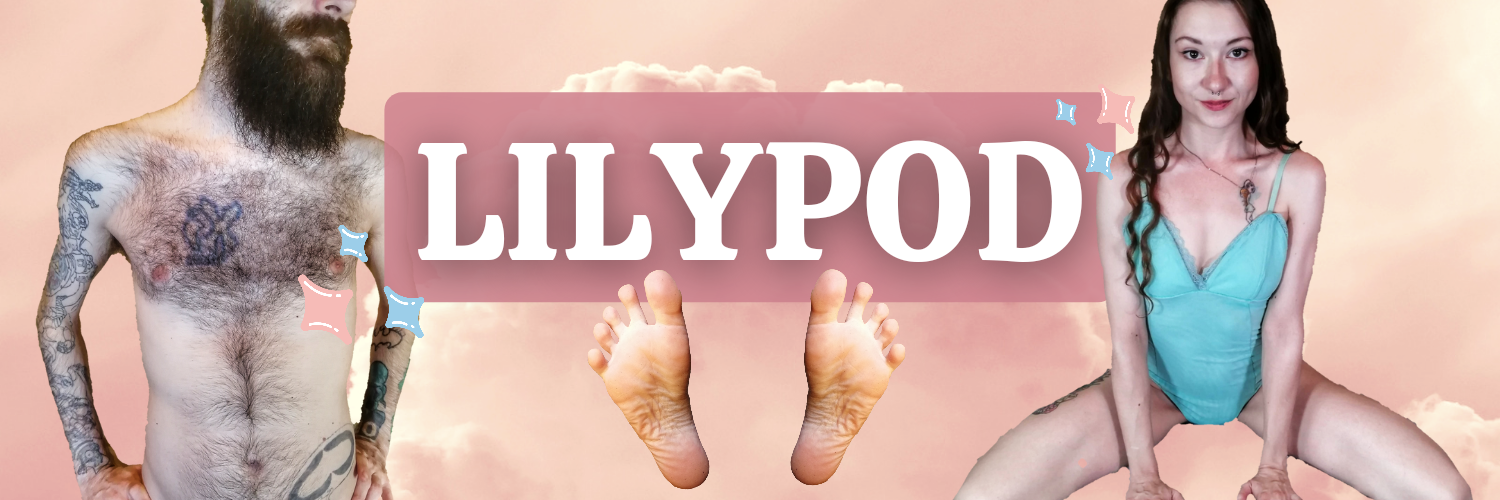 Lilypod π's FEET! π£ banner image