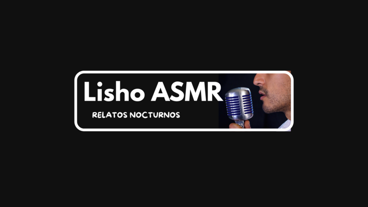 Lisho ASMR / Relatos Nocturnos cover image