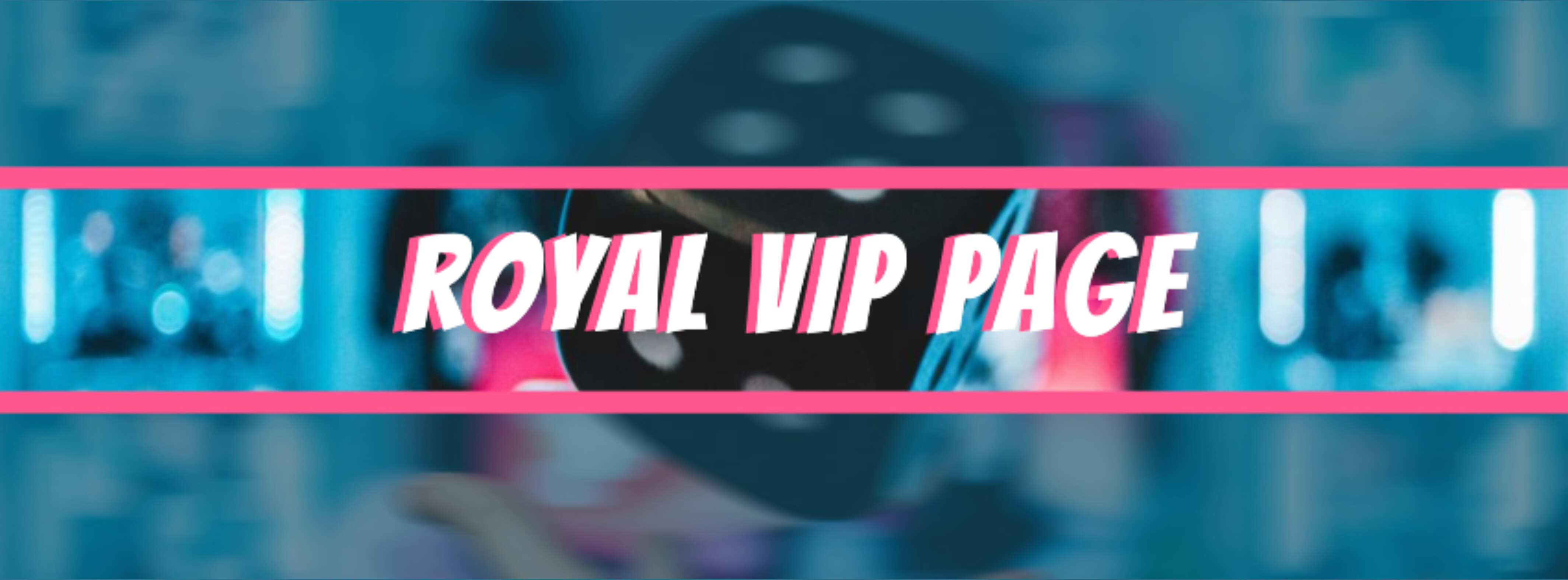 ROYAL VIP PAGE banner image