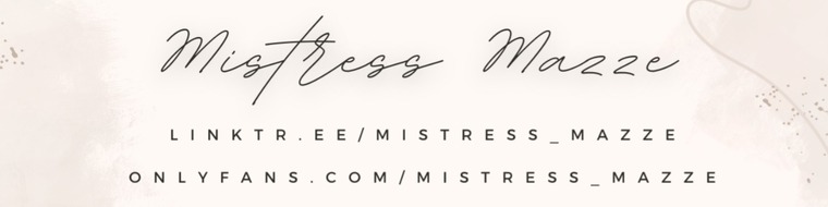 Mistress Mazze π π banner image