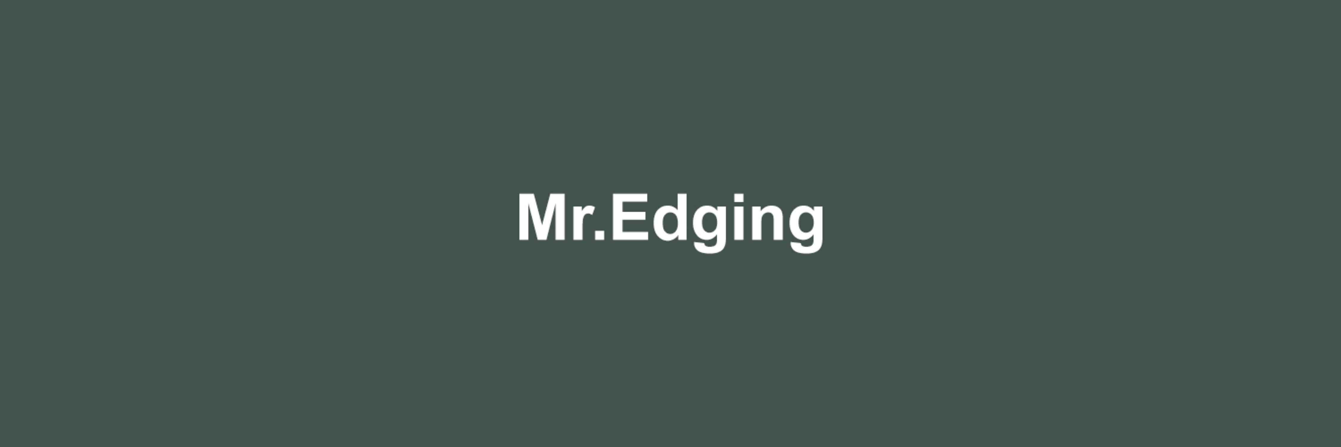 Mr. Edging banner image