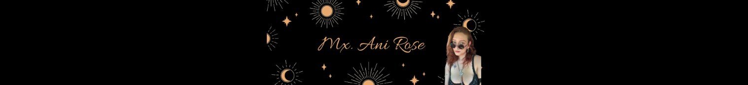 Mx. Ani Rose banner image
