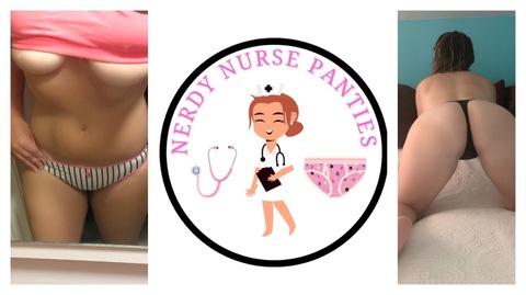 NerdyNursePanties 💋👩🏼⚕️🩺 cover image
