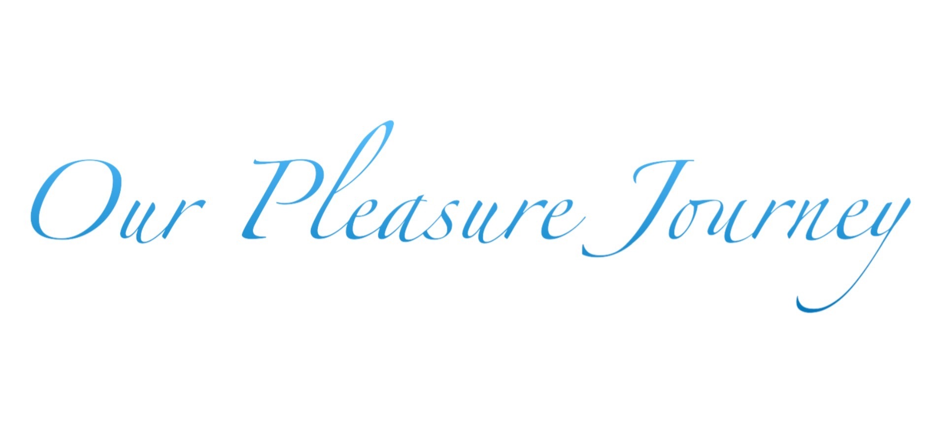 Our Pleasure Journey banner image
