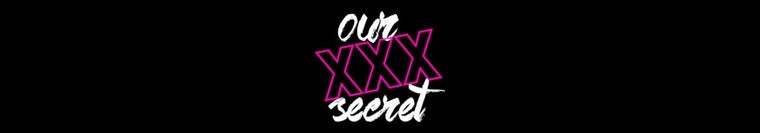 OurXXXSecret banner image