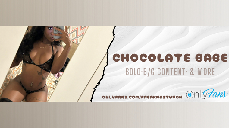 Chocolate Babe💦 banner image