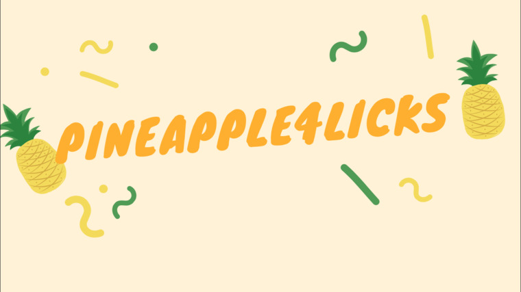 🍍 Pineapple4Licks 🍍 cover image