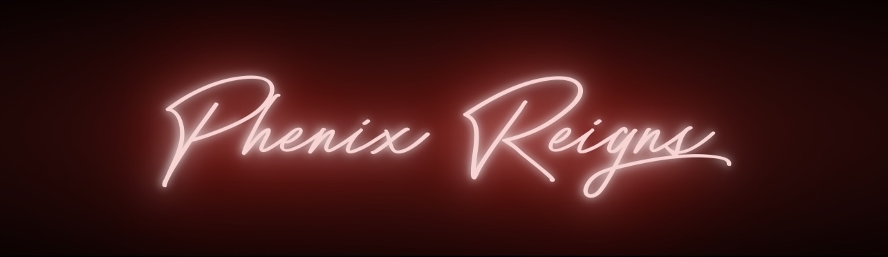 Phenix Reigns banner image