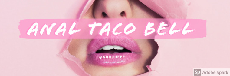 anal taco bell banner image