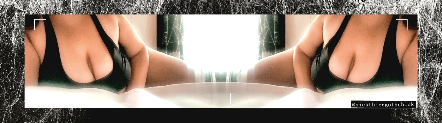 sickthiccgothchick banner image