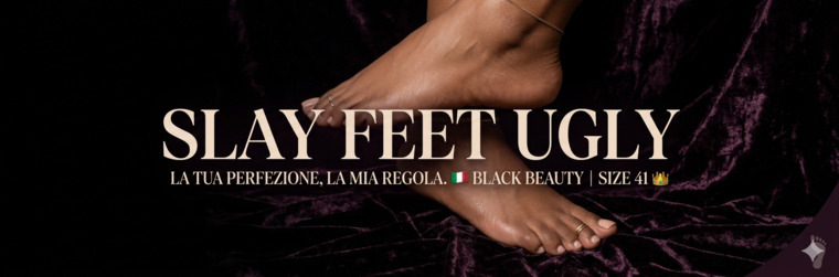 SLAY FEET UGLY banner image