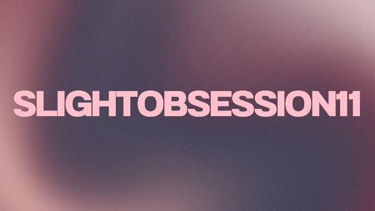 SlightObsession11 banner image