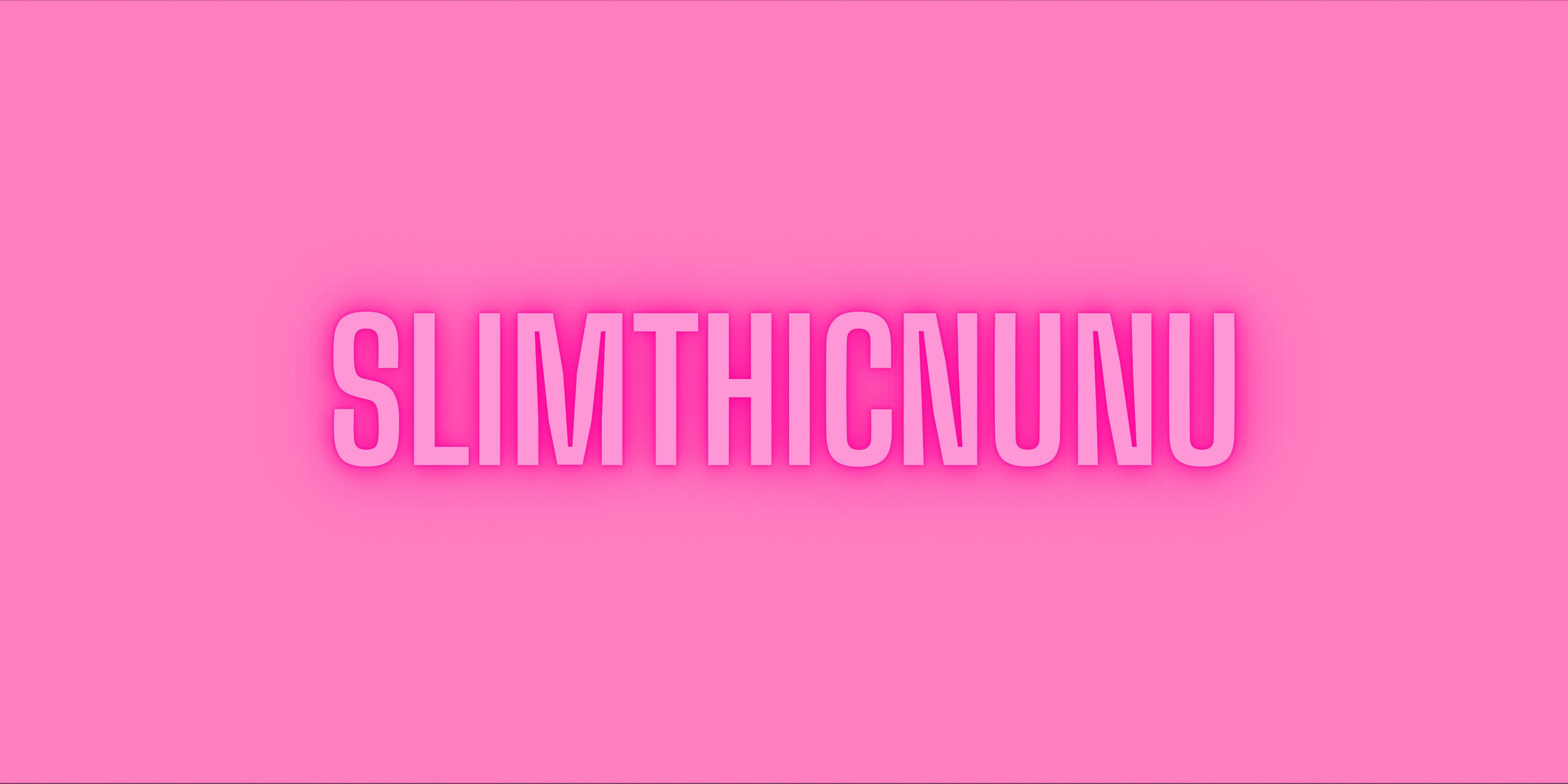 Slimthicnunu banner image
