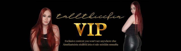 tallthiccfin VIP ♡ banner image