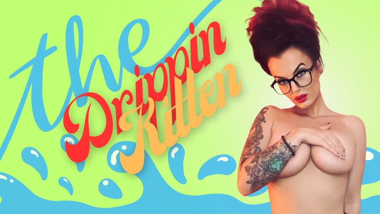 THE DRIPPIN KITTEN ๐ฆ cover image