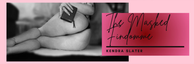 Kendra The Masked Findomme cover image