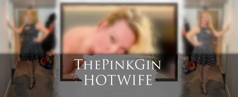ThePinkGinHotWife banner image