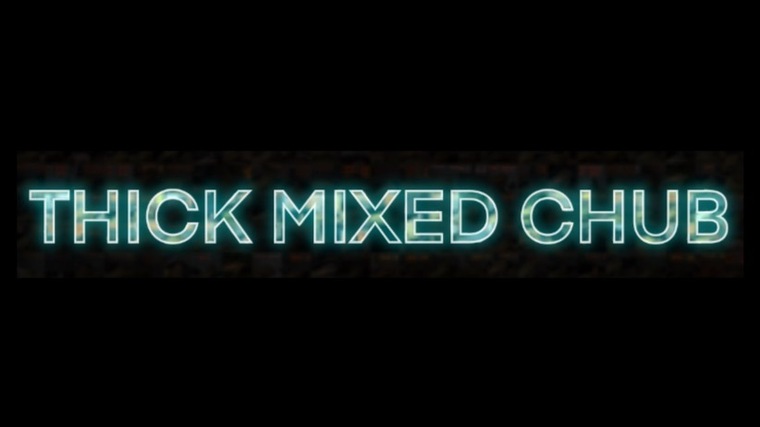 THICK MIXED CHUB banner image