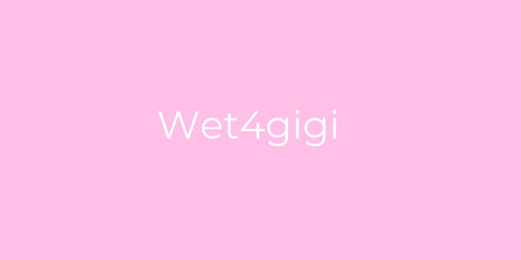 Wet4gigi cover image