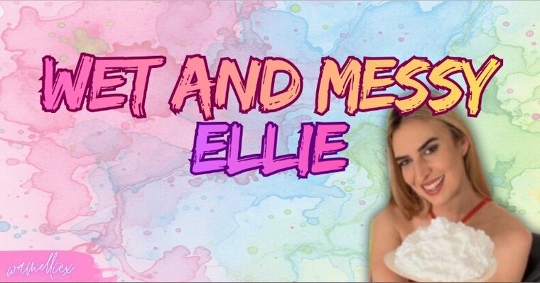 Wet and Messy Ellie cover image