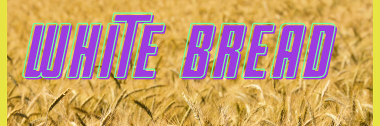 White Bread banner image