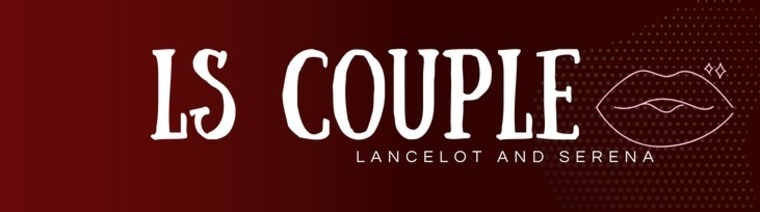 Lancelot&amp;Serena couple cover image